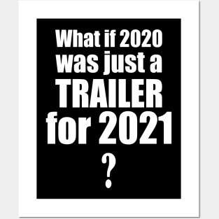 2021 Trailer Predicition Apolcalypse Humor Funny Happy New Year Joke Posters and Art